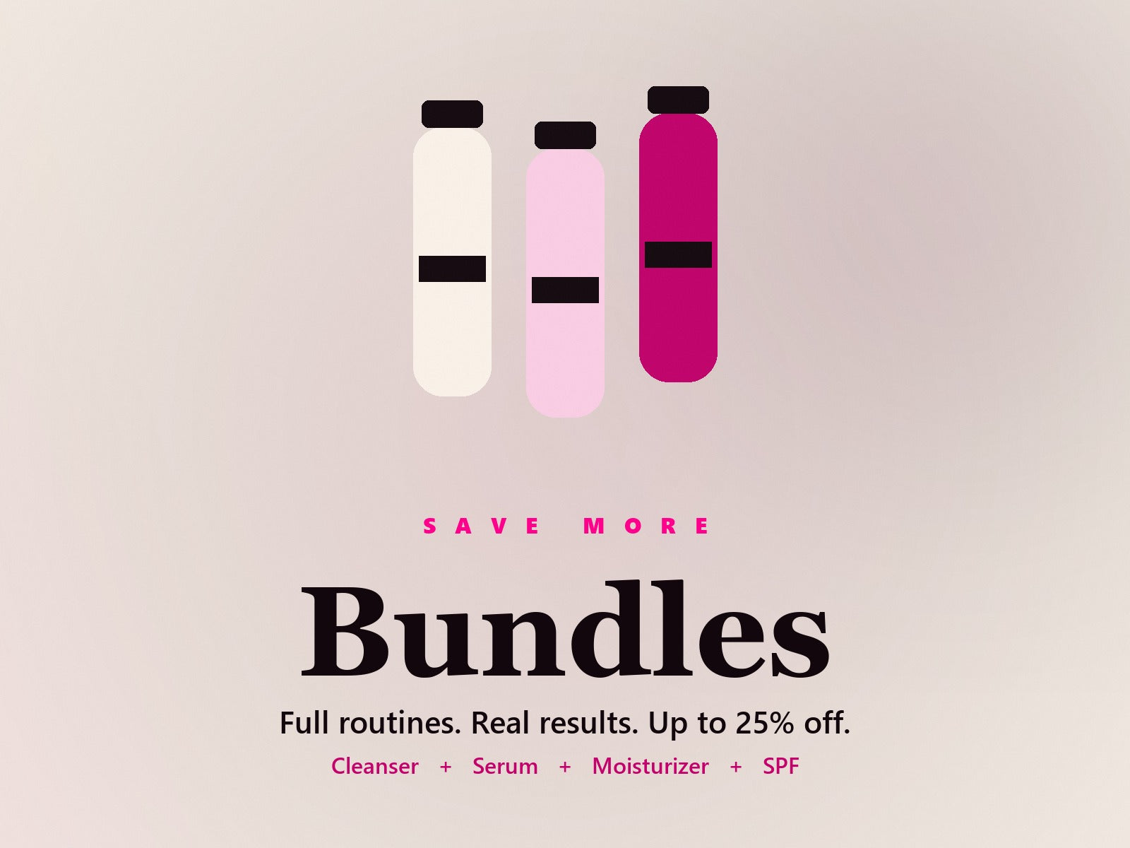 Bundles & Kits — Full routines. Real results. Up to 25% off.